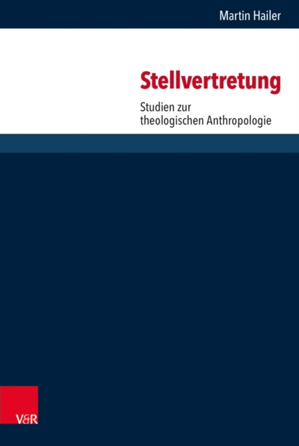 Stellvertretung : Studien zur theologischen Anthropologie, PDF eBook