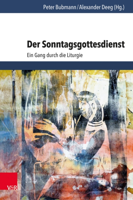 Der Sonntagsgottesdienst : Ein Gang durch die Liturgie, PDF eBook