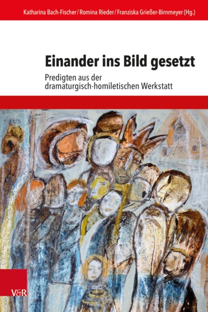 Einander ins Bild gesetzt : Predigten aus der dramaturgisch-homiletischen Werkstatt, PDF eBook