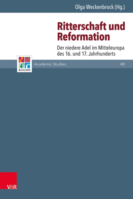 Ritterschaft und Reformation : Der niedere Adel im Mitteleuropa des 16. und 17. Jahrhunderts, PDF eBook