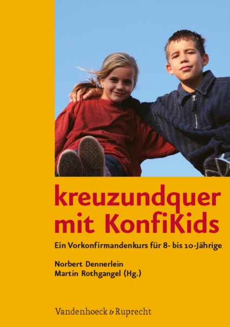 kreuzundquer mit KonfiKids : Ein Vorkonfirmandenkurs fur 8- bis 10-Jahrige, PDF eBook