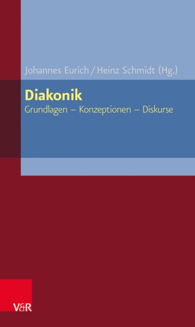 Diakonik : Grundlagen - Konzeptionen - Diskurse, PDF eBook