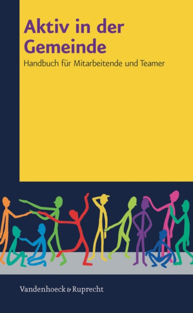 Aktiv in der Gemeinde : Handbuch fur Mitarbeitende und Teamer, PDF eBook