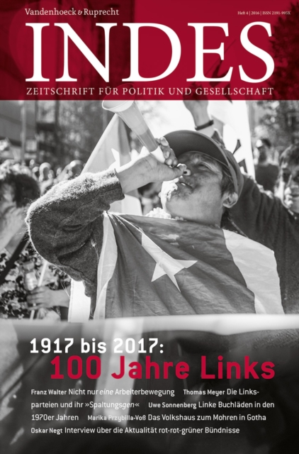 1917 bis 2017: 100 Jahre Links : Indes. Zeitschrift fur Politik und Gesellschaft 2016 Heft 04, PDF eBook