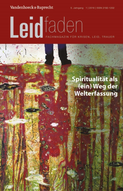Spiritualitat als (ein) Weg der Welterfassung : Leidfaden 2016 Heft 01, PDF eBook