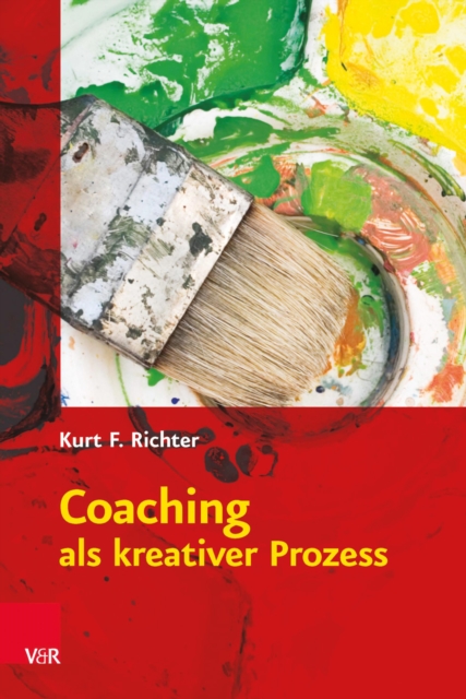 Coaching als kreativer Prozess : Werkbuch fur Coaching und Supervision mit Gestalt und System, EPUB eBook