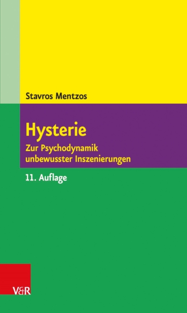Hysterie : Zur Psychodynamik unbewusster Inszenierungen, EPUB eBook