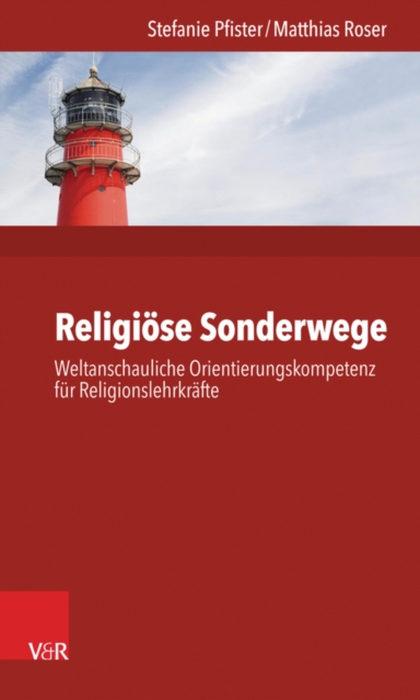 Religiose Sonderwege : Weltanschauliche Orientierungskompetenz fur Religionslehrkrafte, EPUB eBook