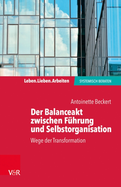 Der Balanceakt zwischen Fuhrung und Selbstorganisation : Wege der Transformation, EPUB eBook