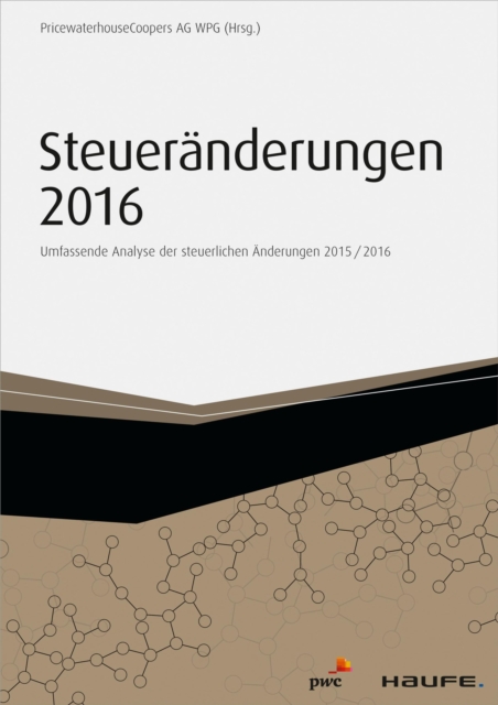 Steueranderungen 2016 : Umfassende Analyse der steuerlichen Anderungen 2015/2016, PDF eBook