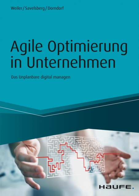 Agile Optimierung in Unternehmen : Das Unplanbare digital managen, EPUB eBook