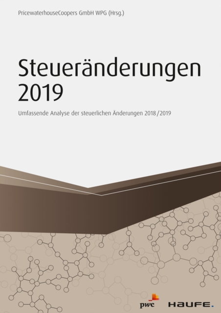 Steueranderungen 2019 : Umfassende Analyse der steuerlichen Anderungen 2018/2019, PDF eBook