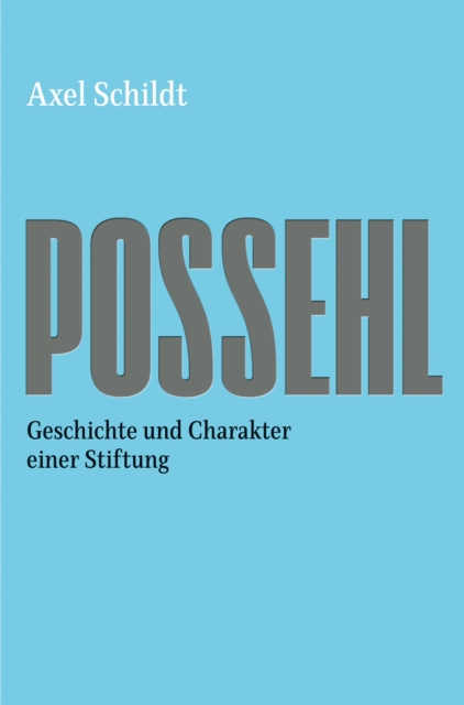 Possehl : Geschichte und Charakter einer Stiftung, PDF eBook