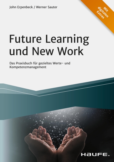 Future Learning und New Work : Das Praxisbuch fur gezieltes Werte- und Kompetenzmanagement, EPUB eBook