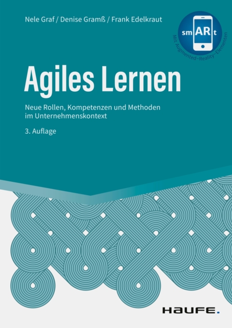 Agiles Lernen : Neue Rollen, Kompetenzen und Methoden im Unternehmenskontext, EPUB eBook