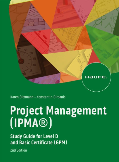 Project Management (IPMA(R)) : Study Guide for Level D and Basic Certificate (GPM), EPUB eBook