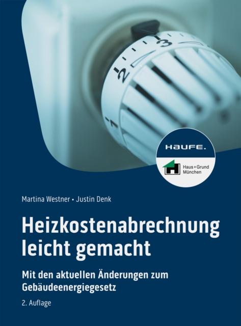 Heizkostenabrechnung leicht gemacht : Mit allen Anderungen zum neuen Gebaudeenergiegesetz, PDF eBook