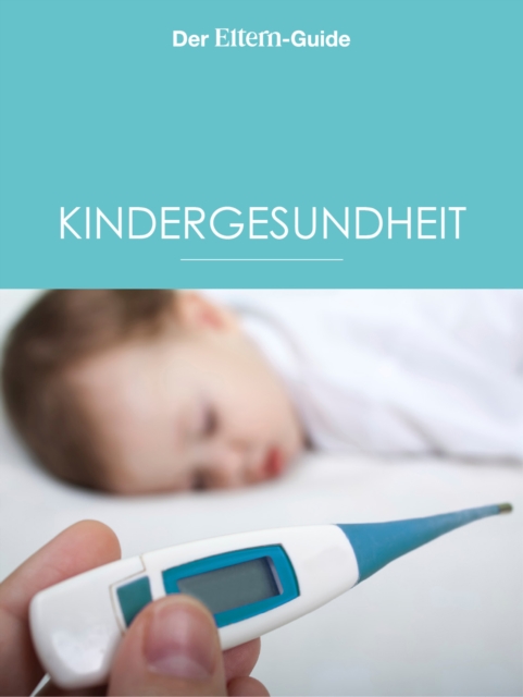 Kindergesundheit (ELTERN Guide), EPUB eBook