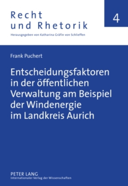 Entscheidungsfaktoren in der oeffentlichen Verwaltung am Beispiel der Windenergie im Landkreis Aurich, PDF eBook