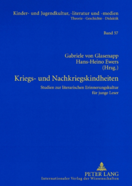 Kriegs- und Nachkriegskindheiten : Studien zur literarischen Erinnerungskultur fuer junge Leser, PDF eBook