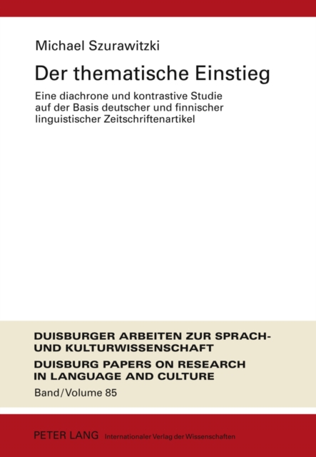 Der thematische Einstieg : Eine diachrone und kontrastive Studie auf der Basis deutscher und finnischer linguistischer Zeitschriftenartikel, PDF eBook
