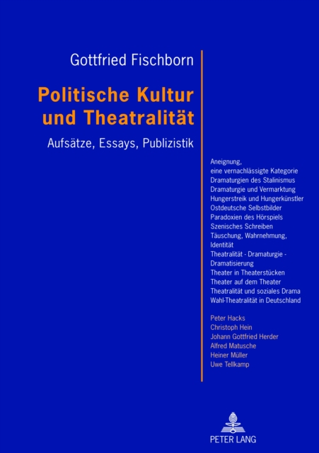 Politische Kultur und Theatralitaet : Aufsaetze, Essays, Publizistik- Mit einem Vorwort von Joachim Fiebach, PDF eBook
