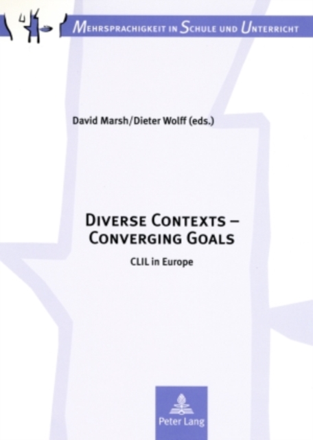 Diverse Contexts - Converging Goals : CLIL in Europe, PDF eBook