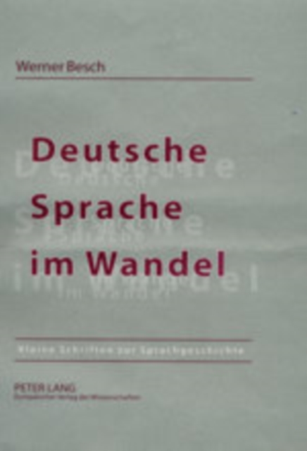 Deutsche Sprache im Wandel : Kleine Schriften zur Sprachgeschichte, PDF eBook