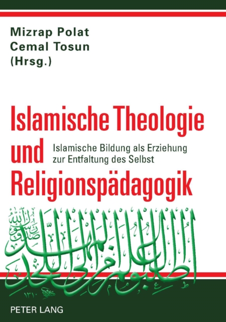 Islamische Theologie und Religionspaedagogik : Islamische Bildung als Erziehung zur Entfaltung des Selbst, PDF eBook