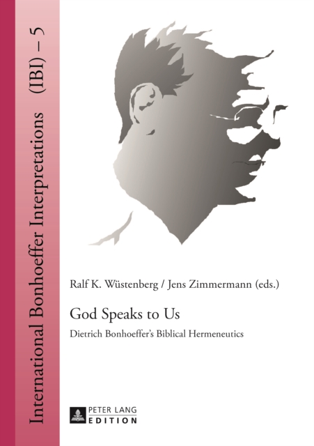 God Speaks to Us : Dietrich Bonhoeffer's Biblical Hermeneutics, PDF eBook