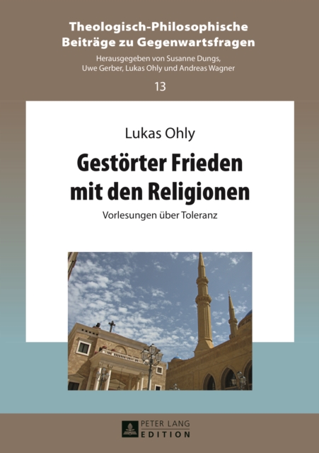Gestoerter Frieden mit den Religionen : Vorlesungen ueber Toleranz, PDF eBook