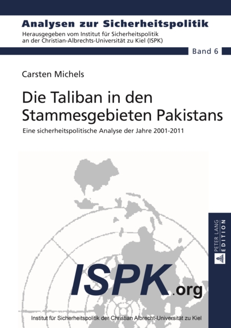 Die Taliban in den Stammesgebieten Pakistans : Eine sicherheitspolitische Analyse der Jahre 2001-2011, PDF eBook