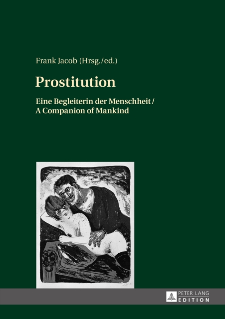 Prostitution : Eine Begleiterin der Menschheit / A Companion of Mankind, PDF eBook