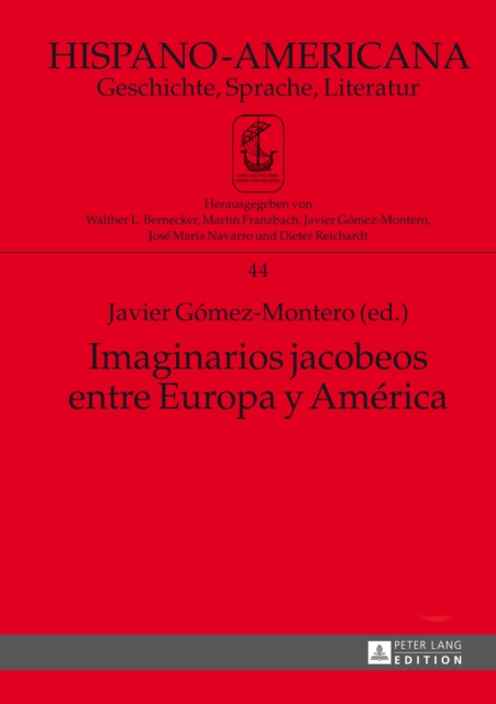 Imaginarios jacobeos entre Europa y America : Coordinacion adjunta a la edicion: Jimena Hernandez Alcala, PDF eBook