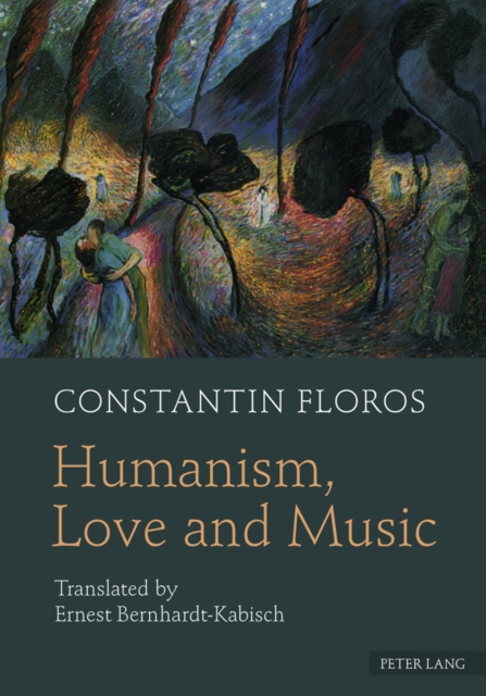 Humanism, Love and Music : Translated by Ernest Bernhardt-Kabisch, PDF eBook