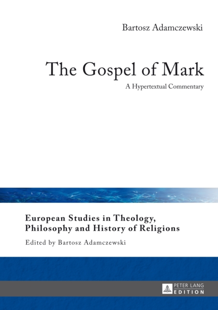 The Gospel of Mark : A Hypertextual Commentary, PDF eBook