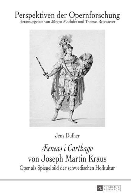 «Æeneas i Carthago» von Joseph Martin Kraus : Oper als Spiegelbild der schwedischen Hofkultur, PDF eBook
