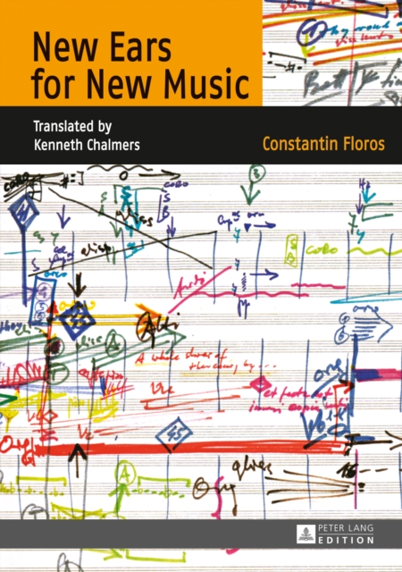 New Ears for New Music : Translated by Kenneth Chalmers, PDF eBook