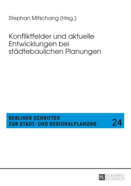 Konfliktfelder und aktuelle Entwicklungen bei staedtebaulichen Planungen, PDF eBook