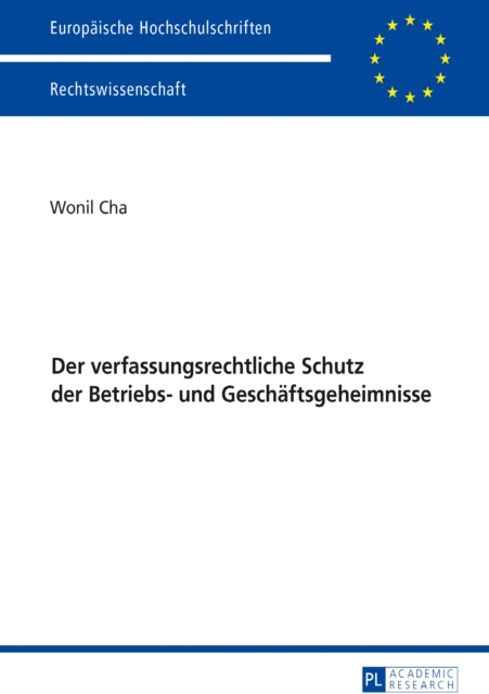 Der verfassungsrechtliche Schutz der Betriebs- und Geschaeftsgeheimnisse, PDF eBook