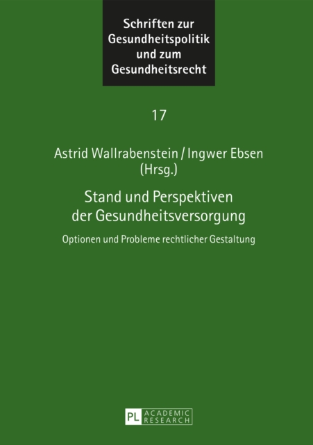 Stand und Perspektiven der Gesundheitsversorgung : Optionen und Probleme rechtlicher Gestaltung, PDF eBook