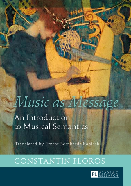 Music as Message : An Introduction to Musical Semantics, PDF eBook