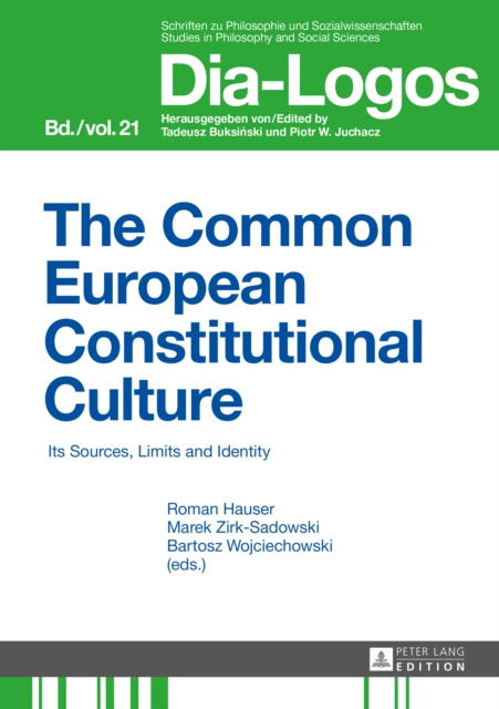 The Common European Constitutional Culture : Its Sources, Limits and Identity, PDF eBook