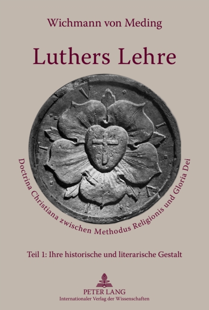 Luthers Lehre : Doctrina Christiana zwischen Methodus Religionis und Gloria Dei, PDF eBook