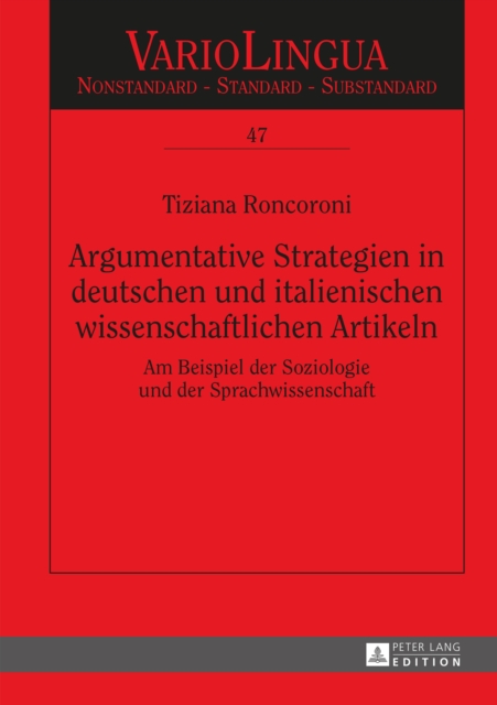 Argumentative Strategien in deutschen und italienischen wissenschaftlichen Artikeln : Am Beispiel der Soziologie und der Sprachwissenschaft, PDF eBook