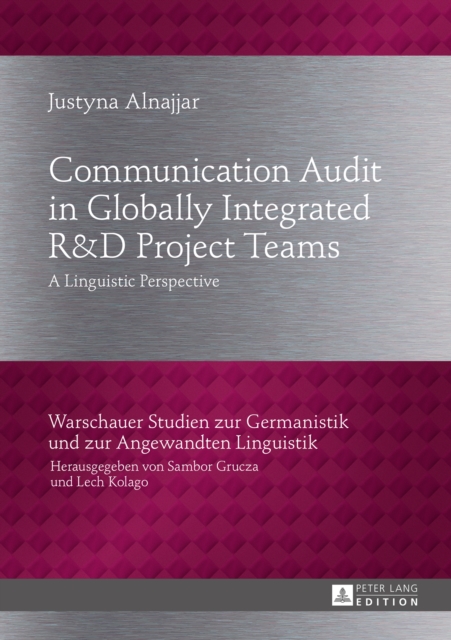 Communication Audit in Globally Integrated R«U38»D Project Teams : A Linguistic Perspective, PDF eBook
