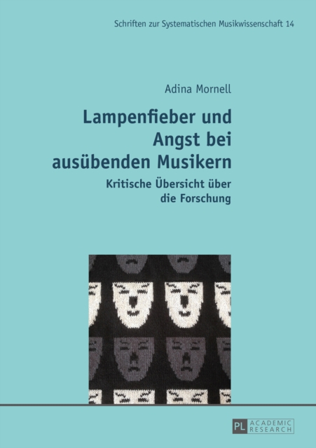 Lampenfieber und Angst bei ausuebenden Musikern : Kritische Uebersicht ueber die Forschung. Zweite, ueberarbeitete Auflage, PDF eBook