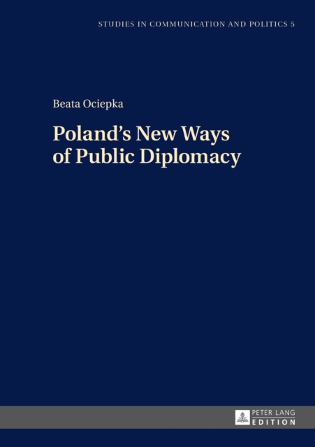 Poland's New Ways of Public Diplomacy, PDF eBook