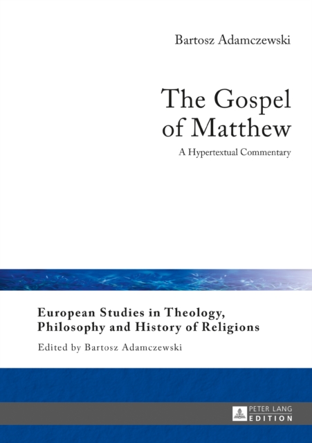 The Gospel of Matthew : A Hypertextual Commentary, PDF eBook