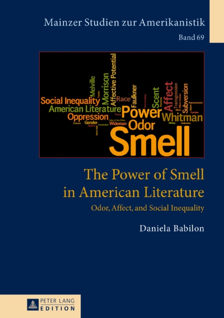 The Power of Smell in American Literature : Odor, Affect, and Social Inequality, PDF eBook